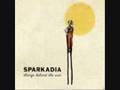 Sparkadia - Kiss of Death 