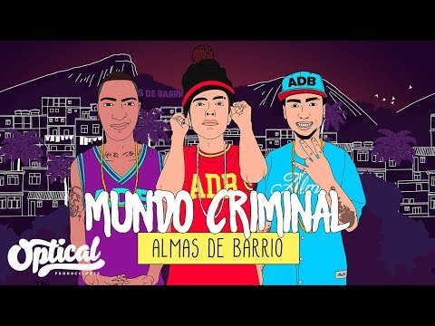 Almas De Barrio - Mundo Criminal (Video Lyric) Opticalpro🔥🔥