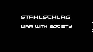 Music video thumbnail preview for STAHLSCHLAG - War With Society by Stahlschlag