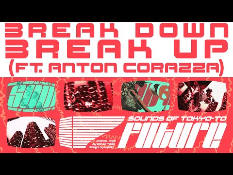 Video thumbnail for BREAK DOWN BREAK UP