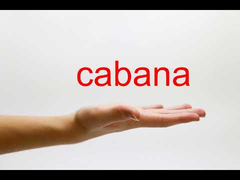 How to Pronounce cabana - American English