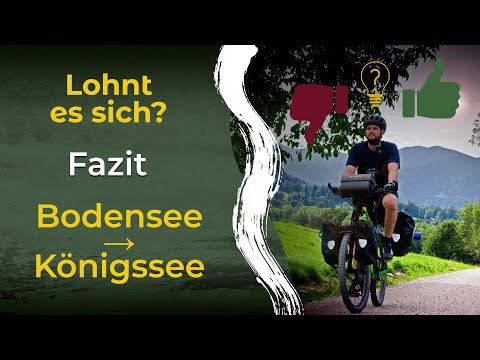 Is the Lake Constance-Lake Königssee cycle path worth it?! Our conclusion!