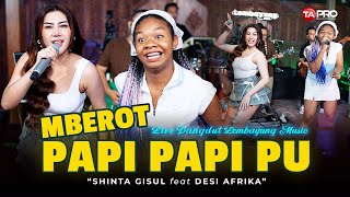 Download lagu Shinta Gisul Ft.Desi Afrika  -  JOGET MBEROT JAWA TIMUR - PAPI PAPI PU ( Live Lembayung Music) mp3