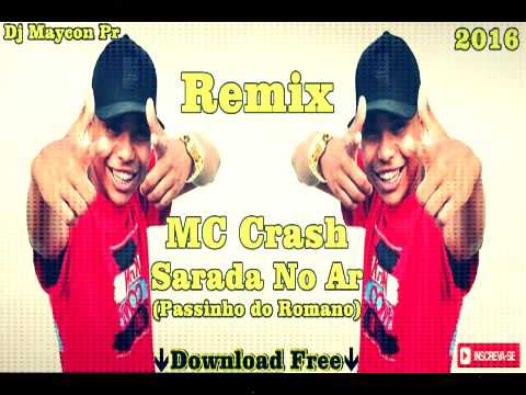 Dj Maycon Pr - Feat - MC Crash - Sarrada No Ar (Passinho do Romano) Rmx 2016
