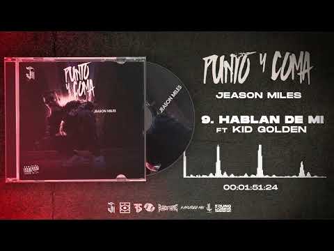 Jeason Miles - Hablan de mi ft Kid Golden
