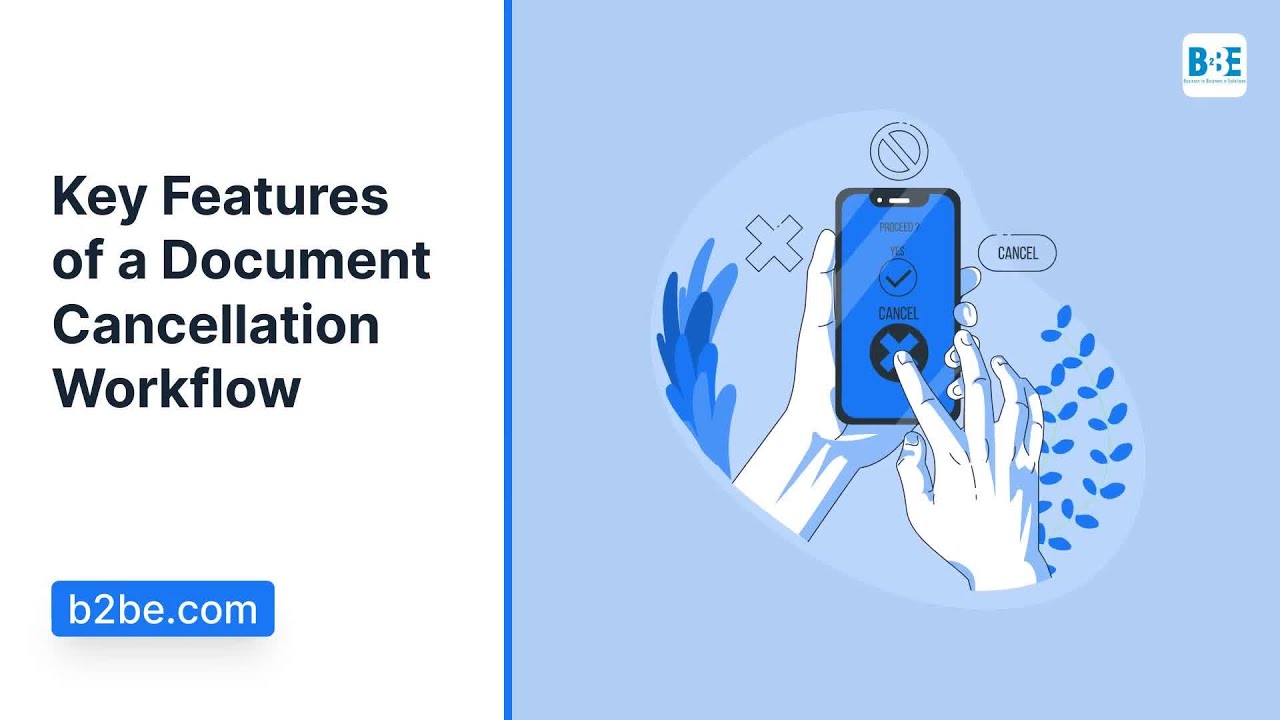 Key Features of Document Cancellation Workflow Solutions | B2BE