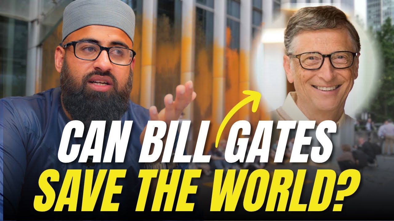 Can Bill Gates Really Save The World?  ||  Maulana Asim Ayub