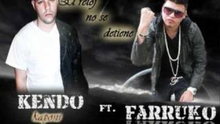EL RELOJ NO SE DETIENE   KENDO KAPONI FT FARRUKO 