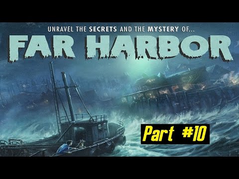 Fallout 4 - Far Harbor WalkThrough Part 10 - All Main And Side Missions Complete