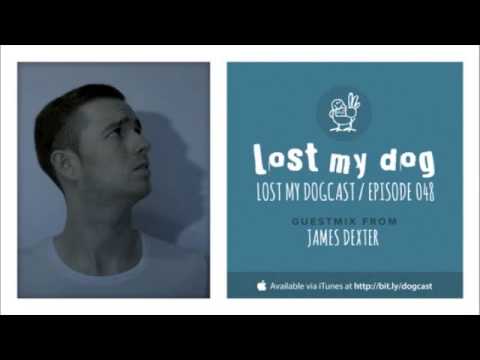 Lost My Dogcast 048 - James Dexter