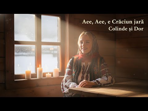 Aee, Aee, e Crăciun iară – Colind de lumină și har | Colinde și Dor