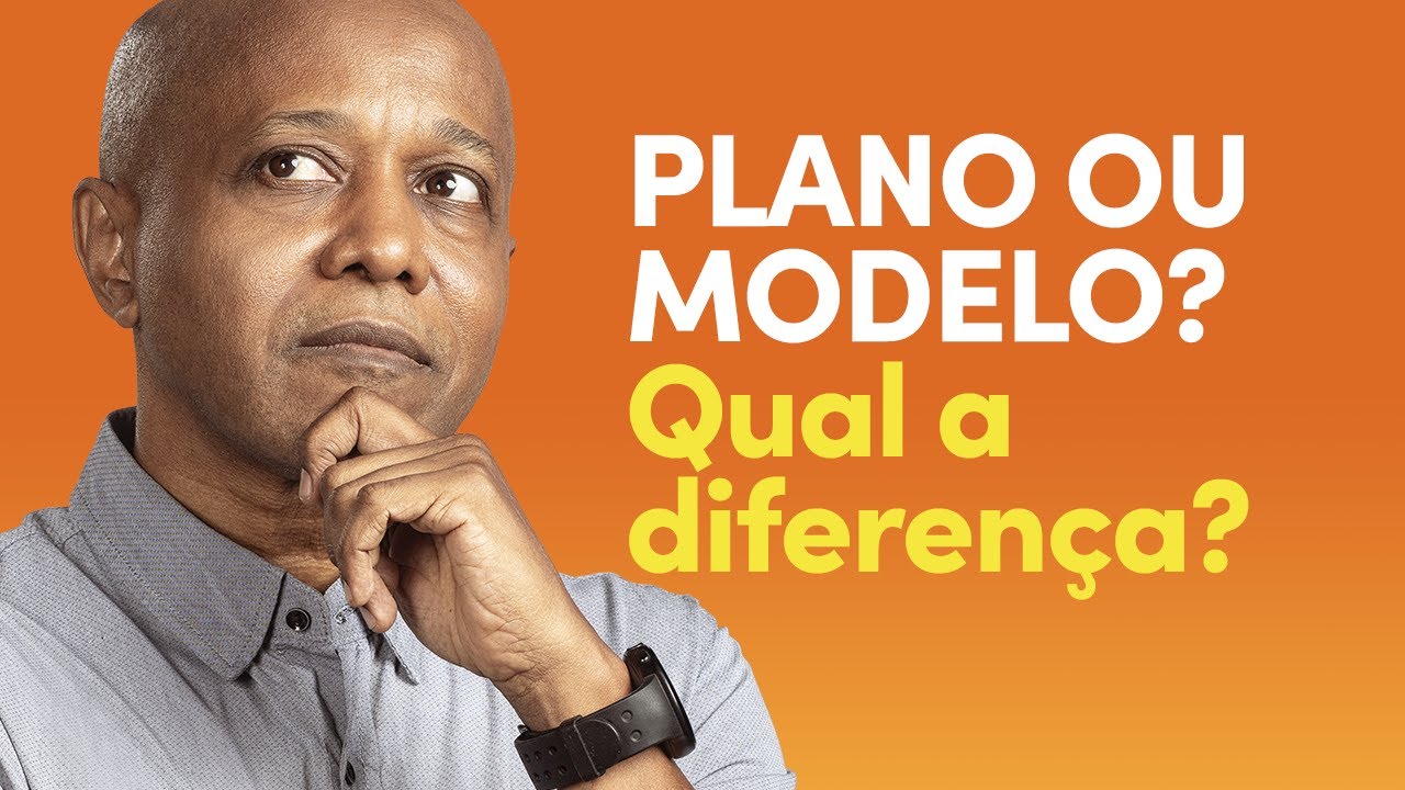 Qual a diferença entre MODELO e PLANO de NEGÓCIO? O Sebrae ensina.