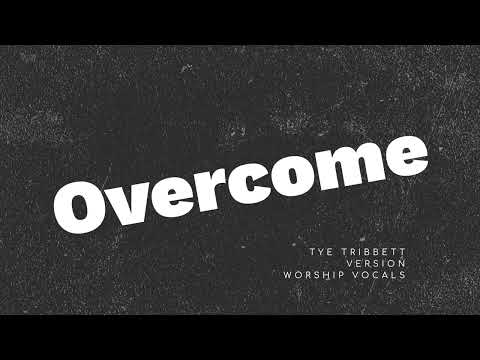 Overcome - Tye Tribbett