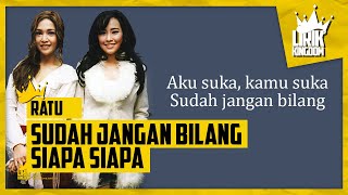 Download lagu Ratu - Jangan Bilang Siapa Siapa (lyrics) ∣ ♫ Lirik Kingdom Channel ♫ mp3
