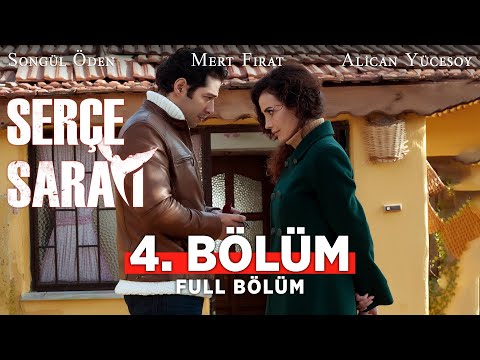 Serçe Sarayı - 4. Bölüm Full İzle