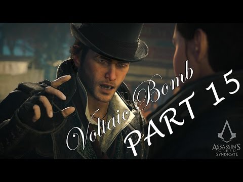 Assassin's Creed Syndicate Walkthrough Gameplay Part 15 -Voltaic Bomb (AC Syndicate)