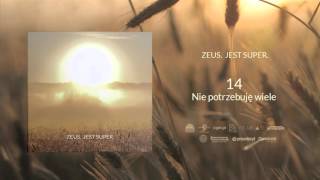 14. Zeus - Nie potrzebuję wiele