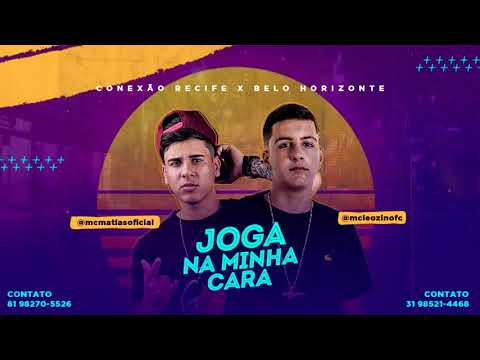 MC MATIAS E MC LEOZIN JOGA NA MINHA CARA VERSÃO (BREGA FUNK) MÚSICA NOVA 2019