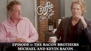 Coffee with New York - Michael and Kevin Bacon - The Bacon Brothers