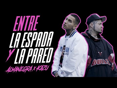 Almanegra x Kazu - Entre La Espada Y La Pared