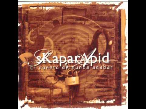Skaparapid - El Cuento de Nunca Acabar (Full Album)
