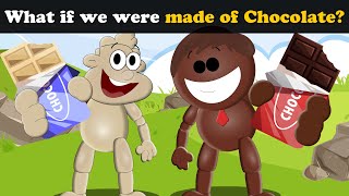 What if we were made of Chocolate? + more videos | #aumsum #kids #science #education #whatif