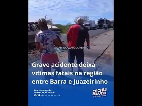 Grave acidente deixa vítimas fatais na região entre Barra e Juazeirinho!