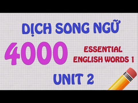 4000 Essential English Words 1 - Unit 2 - Dịch Song Ngữ - Học Từ Vựng Tiếng Anh Hiệu Qủa