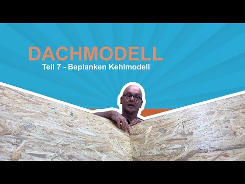 Dachmodell selbst bauen: Teil 7 - Kehlmodell beplanken | dach-holz.tv