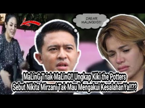 Buka SUARA!! Akhirnya Kiki the Potters Berikan Sindiran Kejam Untuk Nikita Mirzani!!
