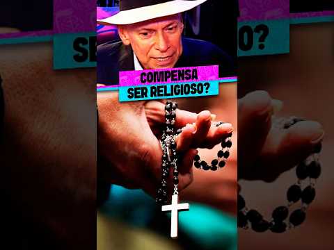 COMPENSA SER RELIGIOSO?