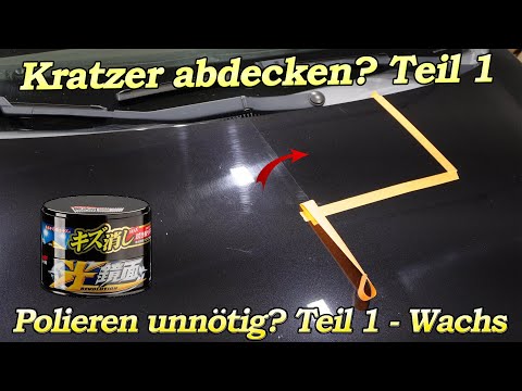 Kann ein Wachs Kratzer verdecken? Polieren überflüssig? Teil 1 - Soft99 New Scratch Clear Wax