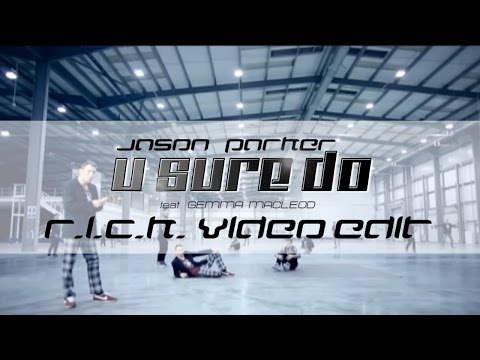 Jason Parker feat Gemma Macleod - U Sure Do (R.I.C.K. Video Edit)