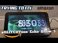 Amazon Echo Show 5 Flickering Screen Trying To FIX