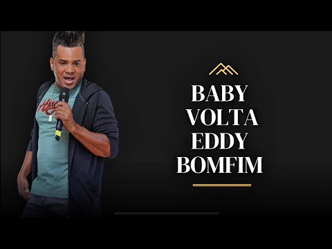 Baby volta - Eddy Bomfim