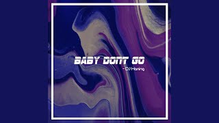 Download lagu Baby Don't Go mp3