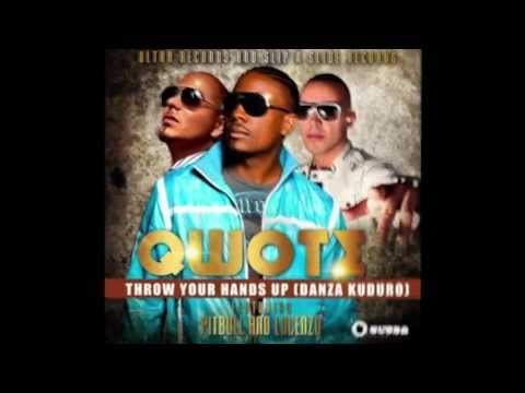 Throw Your Hands Up (Dancar Kuduro) [feat. Pitbull & Lucenzo] - QWOTE