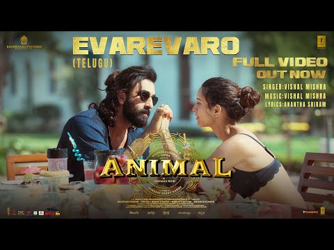 ANIMAL: Evarevaro (Full Video) - Ranbir Kapoor,Tripti Dimri | Sandeep V | Vishal M | Bhushan K