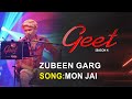 MON JAI Zubeen Garg Priyanku Bordoloi Kaushik Saikia Geet Season 4