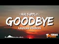 Air Supply - Goodbye | Karaoke Version