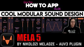 Cool Modular Sound Design with Mela 5 on iOS - How To App on iOS! - EP 1235 S12