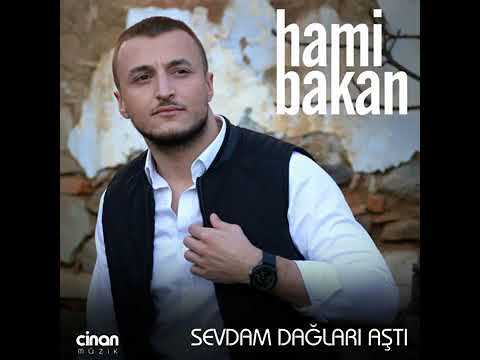 Hami Bakan - Sevdam Dağlari aştiii