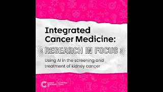 Using AI in the screening and treatment of kidney cancer