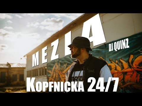 MEZIA - KOPFNICKA 24/7 [DJ QUINZ] (4K)