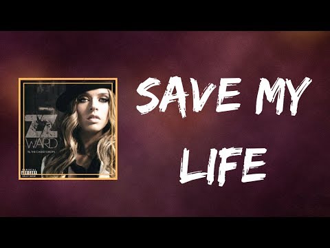 ZZ Ward - Save My Life (Lyrics)