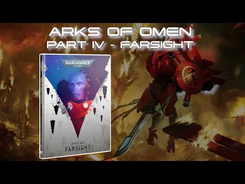 Arks of Omen Part IV - Farsight - Book Review - The T'au Clash with the Orks whilst Chaos Strikes!