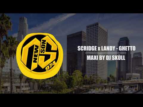 Scridge Feat. Landy - Ghetto (Maxi 2020) Dj 'Skùll