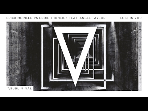 Erick Morillo vs Eddie Thoneick feat. Angel Taylor - Lost In You (Extended Mix)