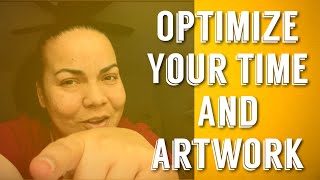 Work Smarter and OPTIMIZE your time PLUS artwork