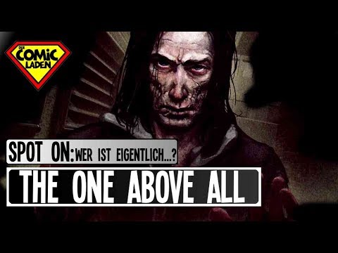 SPOT ON: Wer ist eigentlich THE ONE ABOVE ALL? [Marvel]